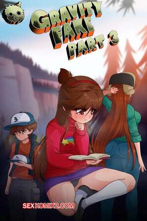 Порно комикс Gravity Falls. Подделка. Часть 3. Gravity Fake. El Chasconsito
