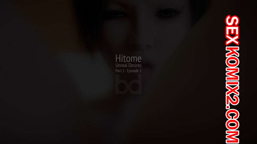 Порно комикс Нереальные желания Хитоми. Часть 2. Hitomes Unreal Desires