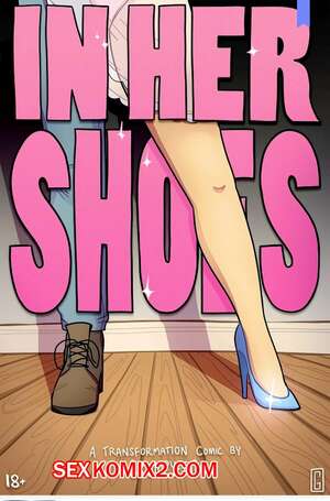 Порно комикс В ее туфлях. Часть 1. In Her Shoes. Grumpy TG.