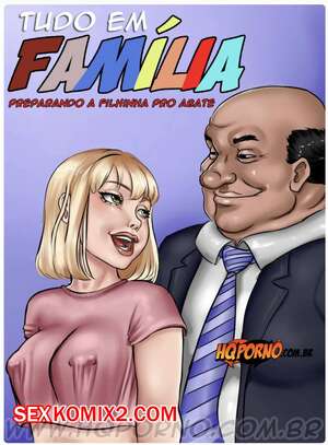 Порно комикс Все в семье. Часть 3. Подготовка дочери. Tudo em familia. HQporno